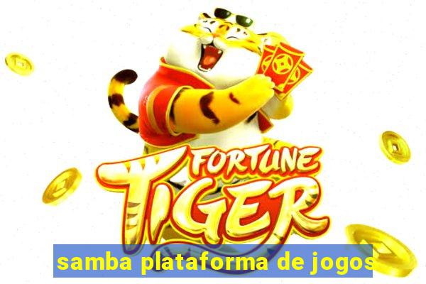 samba plataforma de jogos